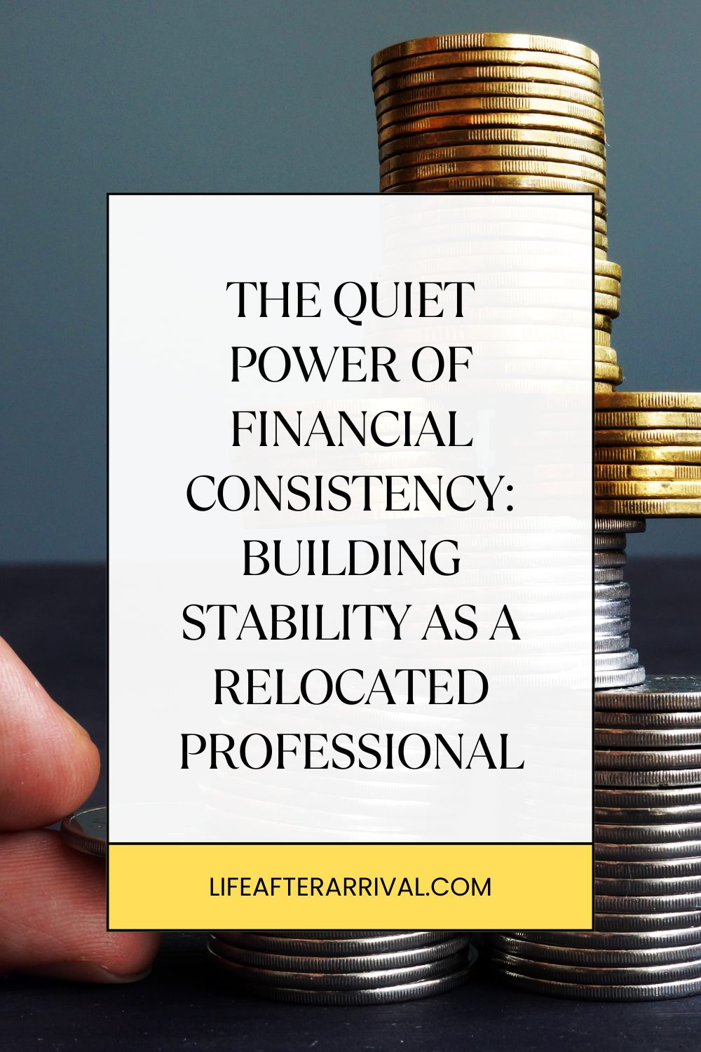 The Quiet Power of Financial Consistency Creating Stability as a Relocated Professional